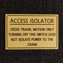 Access Isolator Sign Cross Travel