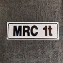 MRC 1T Sign (300MM X 100MM)