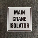 Main Crane Isolator Sign